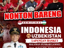 Yuk Nobar Piala Asia U-23 Timnas Indonesia Vs Uzbekistan Bersama Bupati Lamsel, Ada Games dan Doorprize