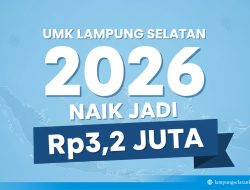Resmi! UMK Lampung Selatan 2026 Naik Jadi Rp3,2 Juta, Berlaku Awal Tahun
